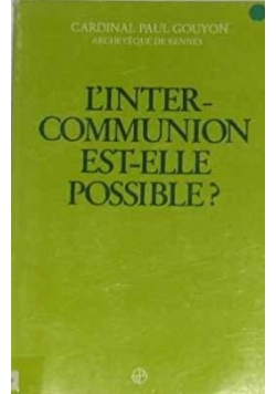 L'inter- communion est-elle possible?