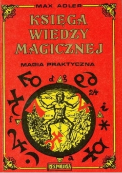 Księga wiedzy magiczne Magia praktyczna