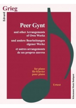 Grieg. Peer Gynt & other Arrangements of Own Work