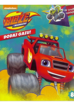 Blaze i Megamaszyny. Dodaj Gazu 8