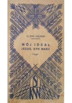 Mój ideał Jezus, syn Marii, 1947r.