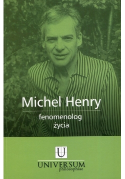Michel Henry fenomenolog życia