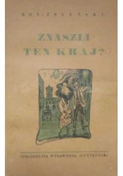 Znaszli ten kraj? , 1945r.