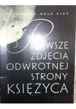 Pierwsze zdjęcie odwrotnej strony Księżyca