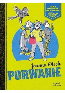 Szkoła detektywów Emila Wykopka. Porwanie