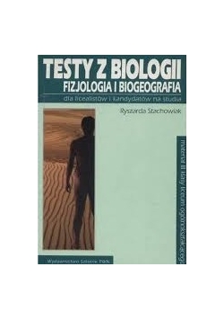 Testy z biologii - fizjologia i biogeografia