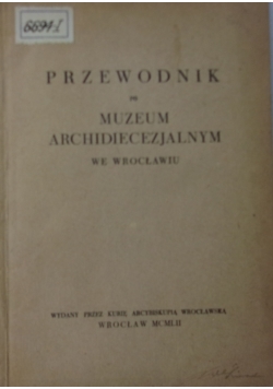 Przewodnik po Muzeum Archidiecezjalnym