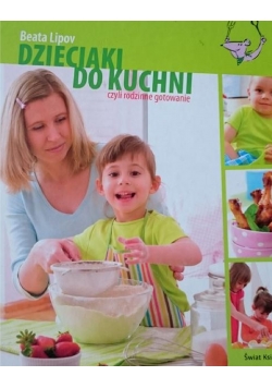 Dzieciaki do kuchni czyli rodzinne gotowanie