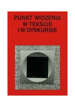 Punkt widzenia w tekście i w dyskursie