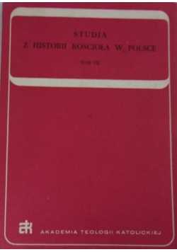 Studia w historii kościoła w polsce ,Tom VII