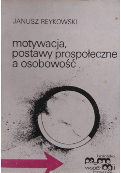 Motywacja postawy prospołeczne a osobowość