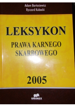 Leksykon prawa karnego skarbowego 2005