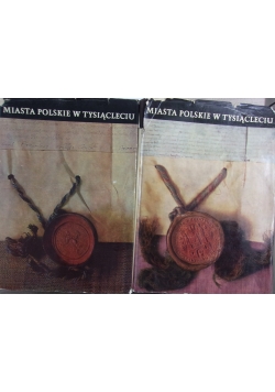 Miasta polskie w tysiącleciu Tom I i II
