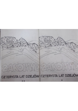Zakopane czterysta lat dziejów , tom 1 i 2