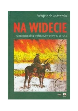 Na widecie II Rzeczpospolita wobec Sowietów 1918-1943