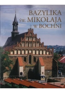 Bazylika św. Mikołaja w Bochni, Nowa