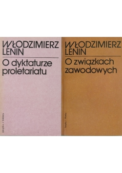 O dyktaturze proletariatu. O związkach zawodowych