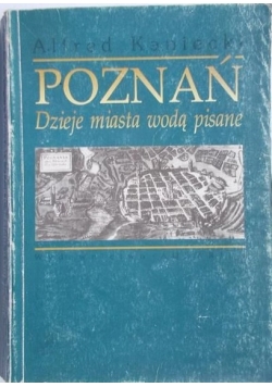 Poznań dzieje miasta wodą pisane