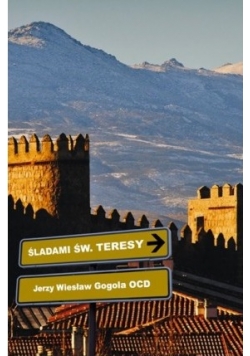 Śladami św Teresy od Jezusa
