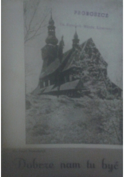 Dobrze nam tu być, 1949 r.