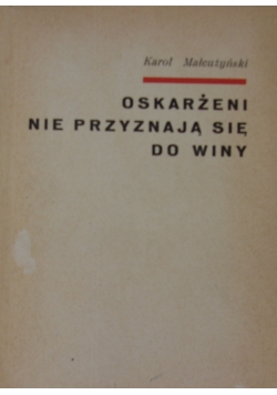 Oskarżeni nie przyznają się do winy
