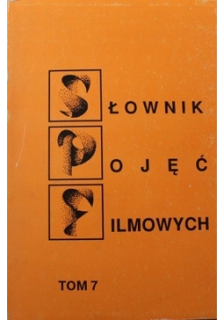 Słownik pojęć filmowych tom 7