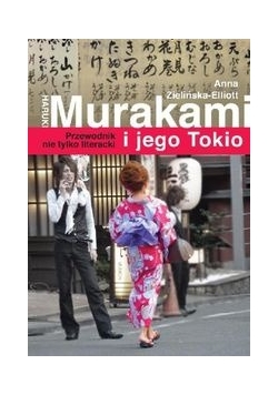 Haruki Murakami i jego Tokio Przewodnik nie tylko literacki