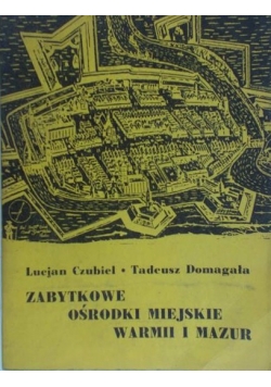 Zabytkowe ośrodki miejskie Warmii i Mazur
