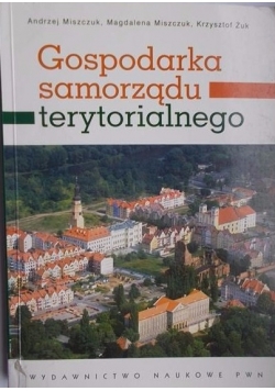 Miszczuk Andrzej - Gospodarka samorządu terytorialnego