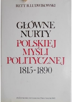 Główne nurty polskiej myśli politycznej 1815 - 1890