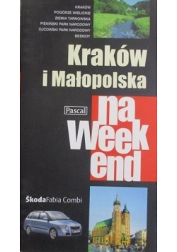 Kraków i Małopolska na weekend