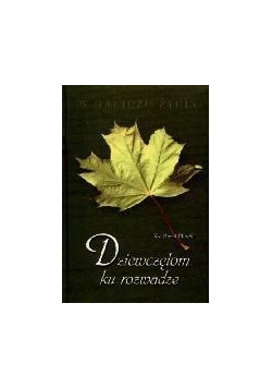 W obliczu życia - Dziewczętom ku rozwadze