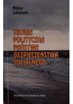 Teoria polityczna państwa bezpieczeństwa socjalnego
