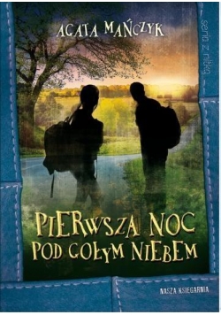 Seria z nitką. Pierwsza noc pod gołym niebem