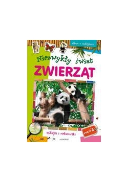 Album z naklejkami. Niezwykły świat zwierząt cz.2