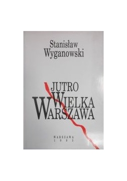 Jutro wielka Warszawa