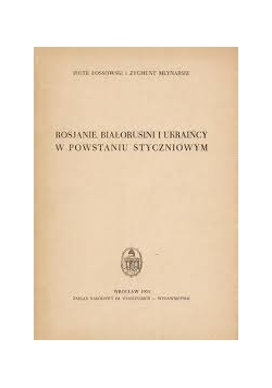 Rosjanie, Białorusini i Ukraińcy w Powstaniu Styczniowym