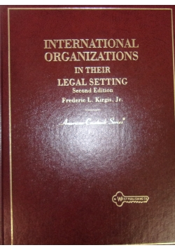 International Organizations in Their legal Setting