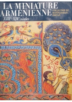 La miniature armenienne XIII - XIV siecles