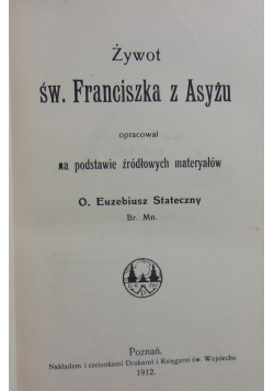 Żywot św. Franciszka z Asyżu, 1912 r.