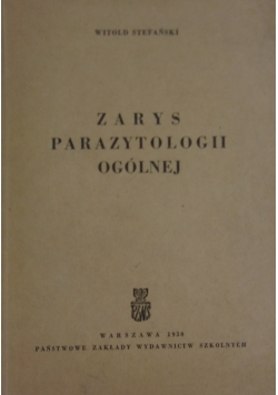 Zarys parazytologii ogólnej, 1950r.