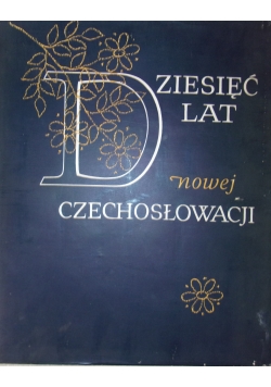 Dziesięć lat nowej Czechosłowacji