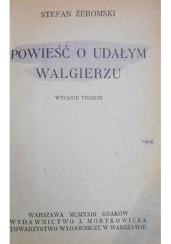 Powieść o Udałym Walgierzu, 1923 r.