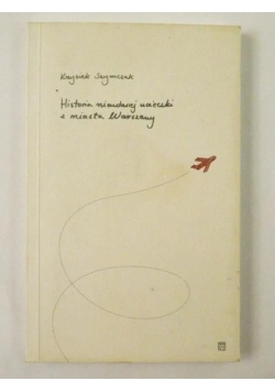 Historia nieudanej ucieczki zmiasta Warszawy