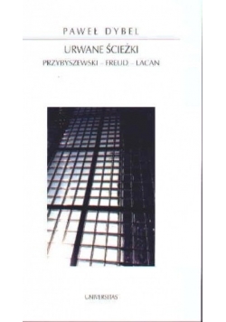 Urwane Ścieżki. Przybyszewski-Freud-Lacan