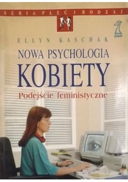 Nowa psychologia kobiety Podejście feministyczne