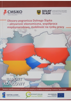 Obszary pogranicza Dolnego Śląska - aktywność ekonomiczna współpraca międzynarodowa mobilność na rynku pracy