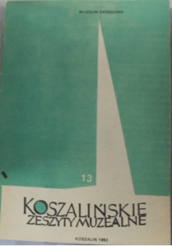 Koszalińskie zeszyty muzealne 13