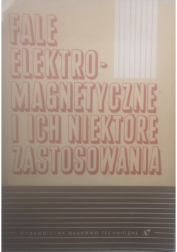 Fale elektro-magnetyczne i ich niektóre zastosowania