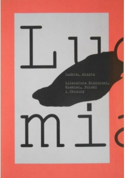 Ludzie, miasta. Literatura Białorusi, Niemiec, Polski i Ukrainy